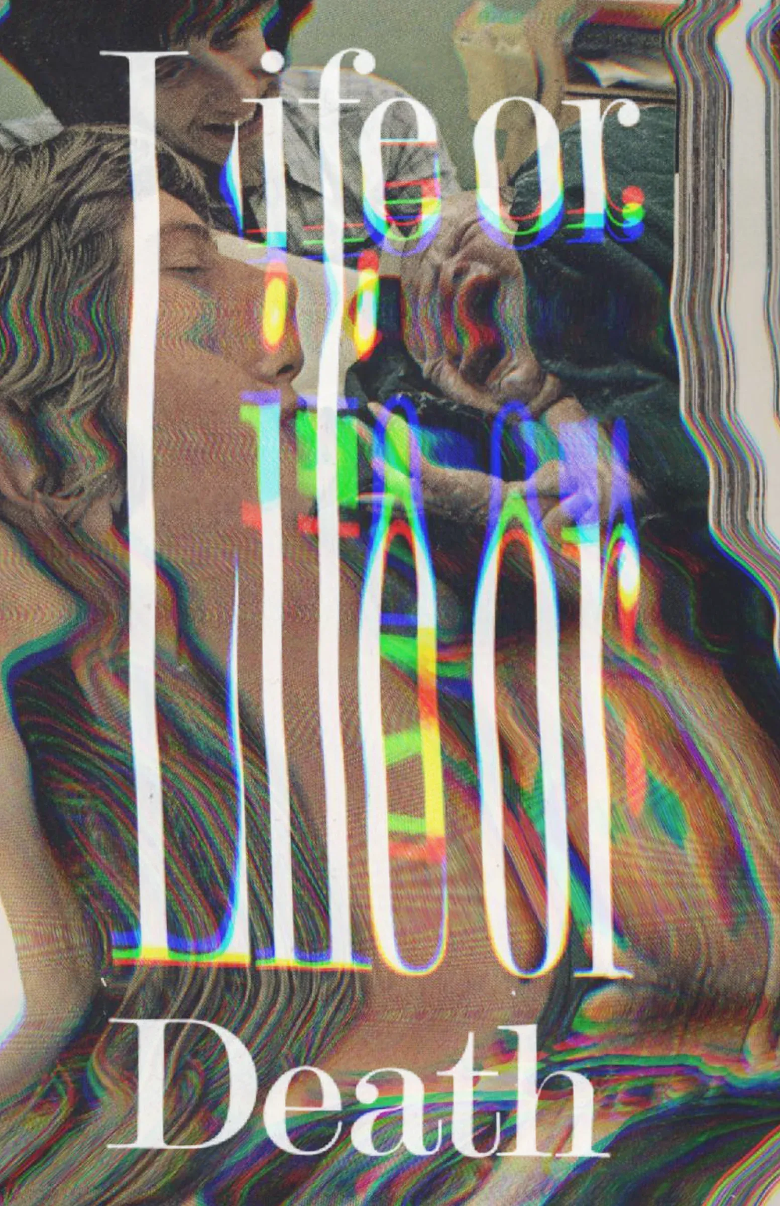 Life or Death collage with layered imagery and type.